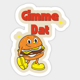 Gimme 'Dat Sticker